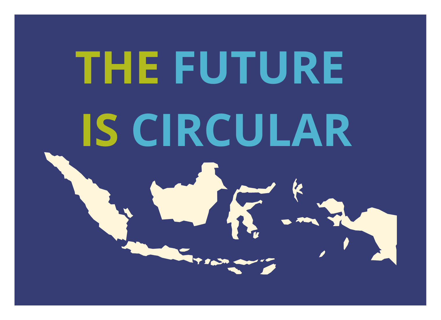 The Future is Circular in Indonesia