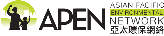 APEN logo with silhouettes of two people holding up fists, the text "Asian Pacific Environmental Network" in English and Chinese characters.
